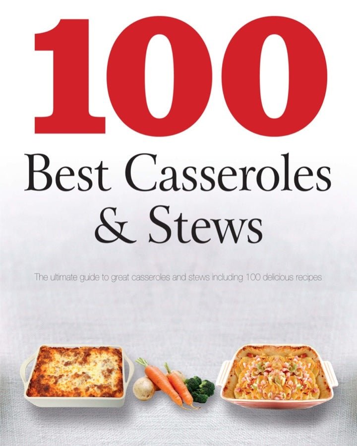 100 Best Casseroles & Stews